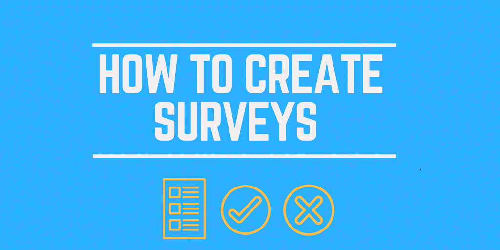 How to Create Surveys